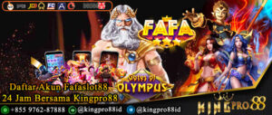 Daftar Akun Fafaslot88 24 Jam Bersama Kingpro88